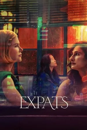 Download Expats (Season 1) 2023 Hindi+English Web Series WEB-DL 480p 720p 1080p 7hitmovies