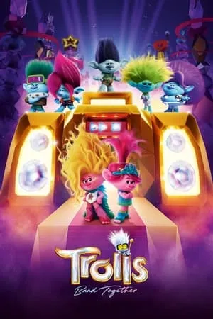 Download Trolls Band Together 2023 Hindi+English Full Movie WEB-DL 480p 720p 1080p 7hitmovies