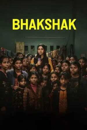 Download Bhakshak 2024 Hindi Full Movie NF WEB-DL 480p 720p 1080p 7hitmovies